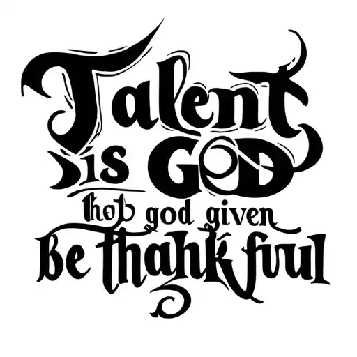 Tribal Tattoo With The Word Talent Is God Given Be Thankful With A Number 5