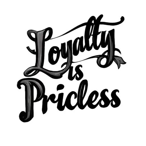 Loyalty Is Priceless Written