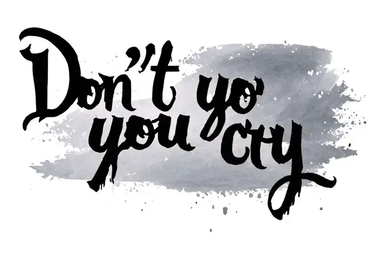 Script Don't You Cry