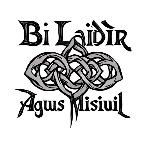 Celtic Knot With Words 'Bi Laidir Agus Misniuil'