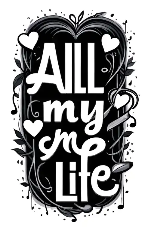 All My Life Text With Music Note And Hearts