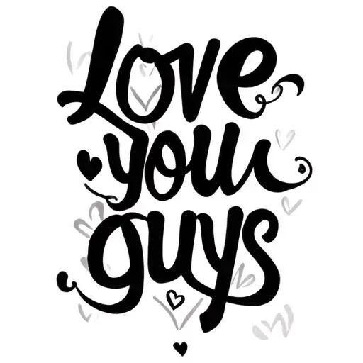 Love You Guys Cursive Writing