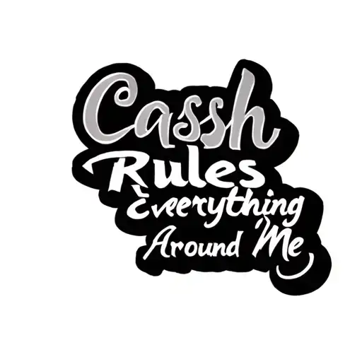 Cash Rules Everything Around Me Script