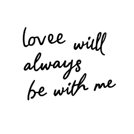 Love Will Always Be With Me