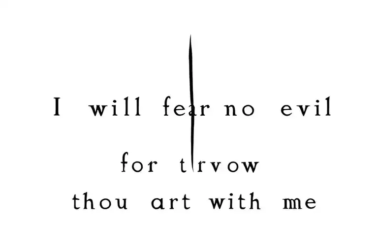 I Will Fear No Evil For Thou Art With Me