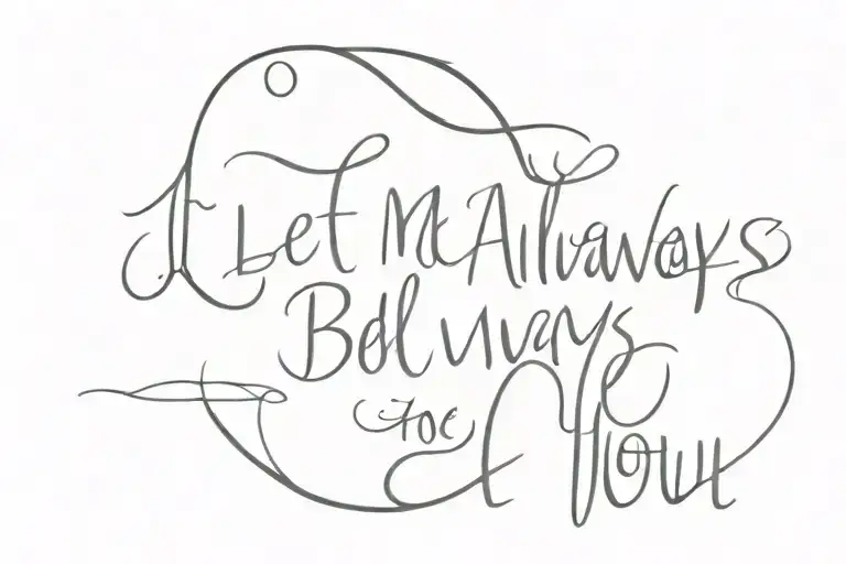 Script Font Let Me Always Be With You