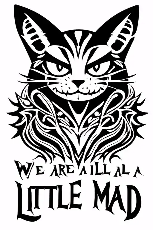 Cheshire Cat We Are All A Little Mad